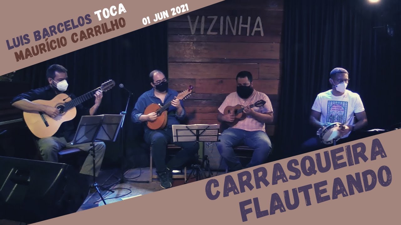 CARRASQUEIRA FLAUTEANDO [Maurício Carrilho]