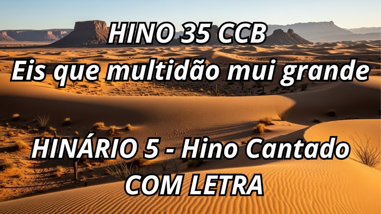 HINO 35 CCB - Eis que multidão mui grande - HINÁRIO 5 - Hino Cantado COM LETRA