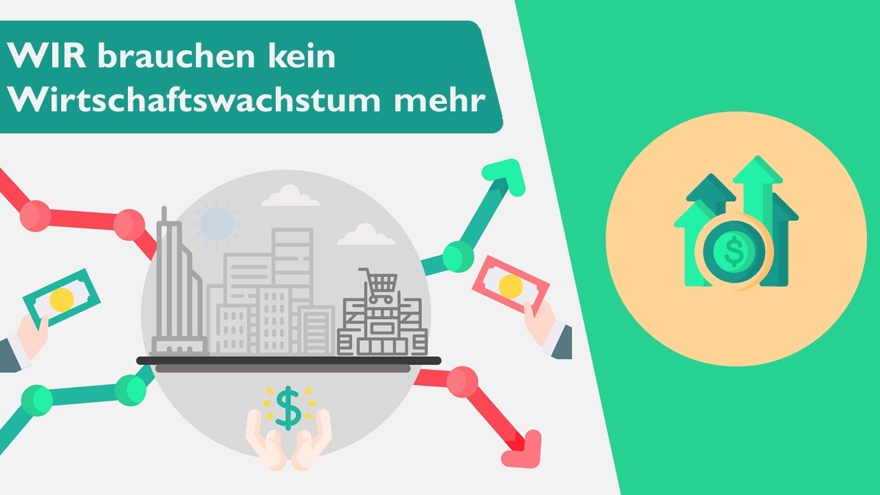 Wieso WIR kein Wirtschaftswachstum mehr brauchen!!!