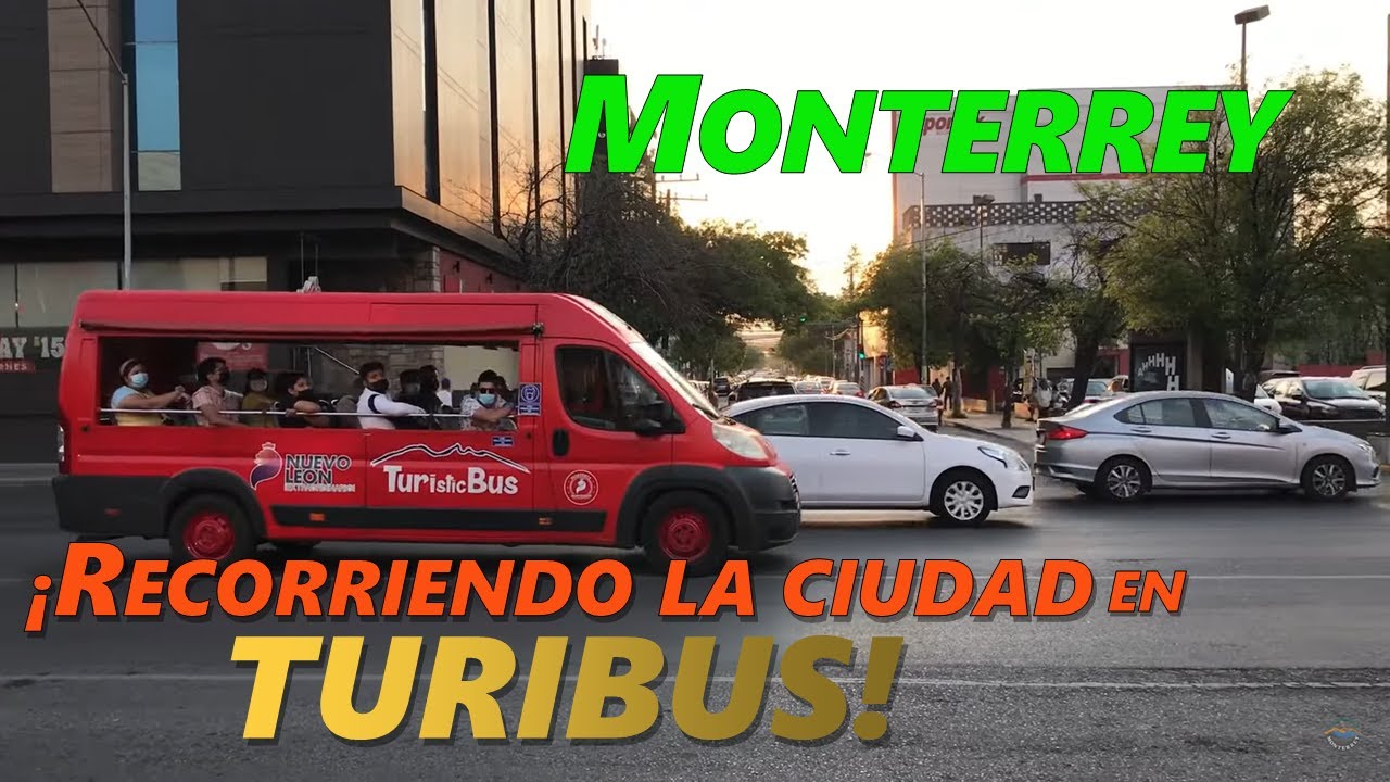 Turibús de Monterrey ¡Un recorrido que no se puede perder ningún visitante! (Ni habitante de Mty)🚌🏬🏢