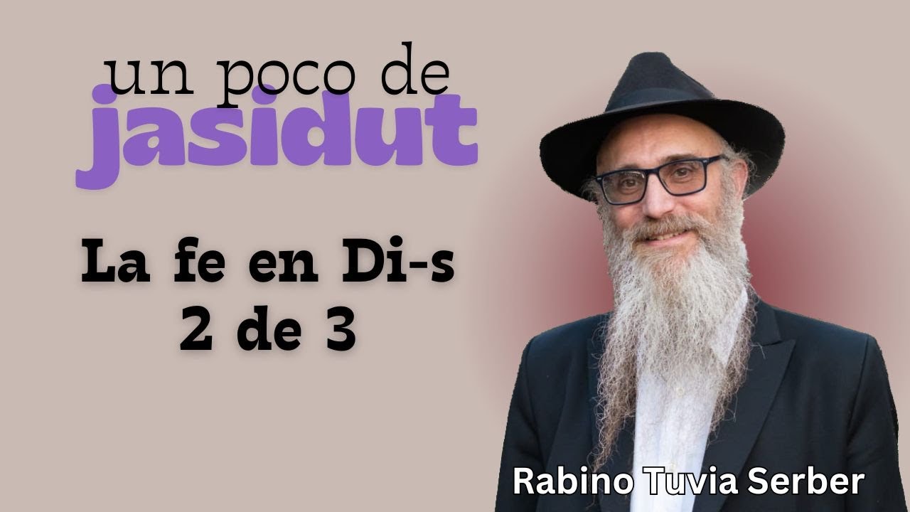 La fe en Dios - 2 de 3
