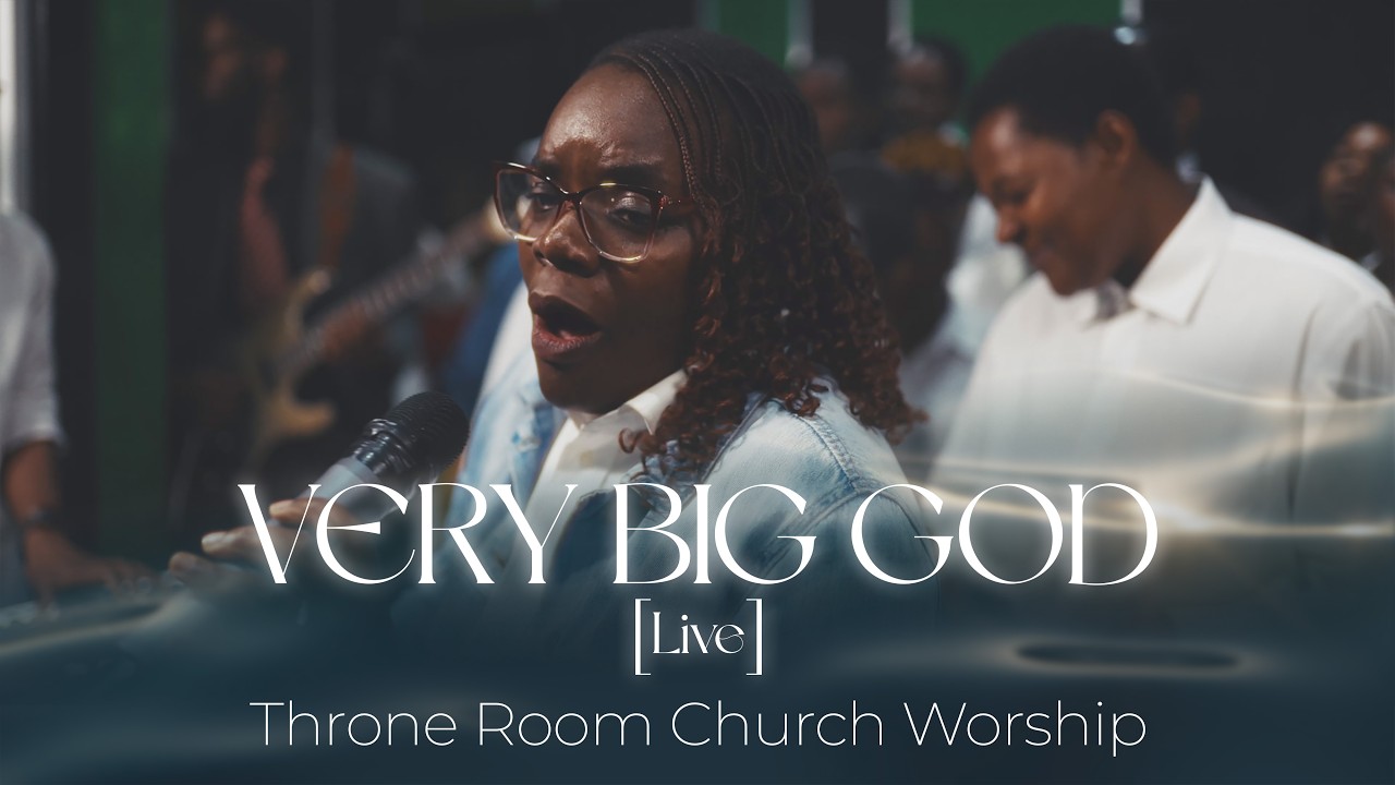 Very Big God [Live] | Throne Room Church Worship (feat. Faith Gavaza)