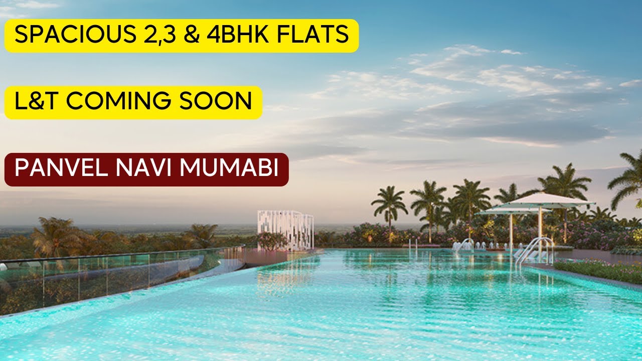 L&T Coming Soon in Panvel, 2, 3 & 4 BHK Flats.