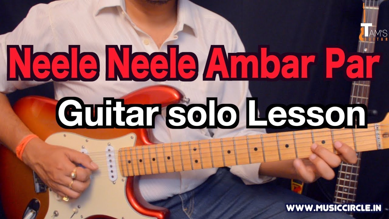 Neele Neele Ambar Par guitar solo lesson with tabs