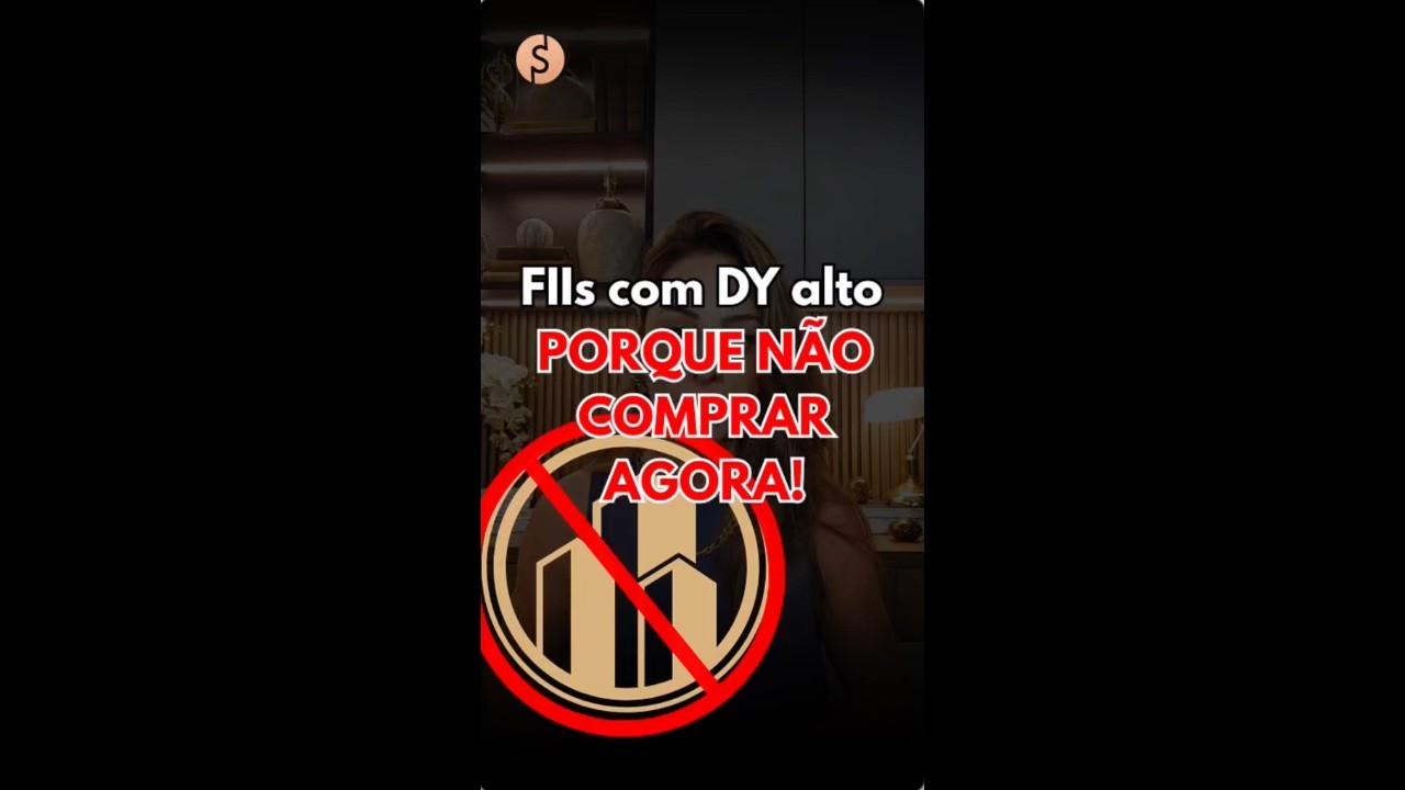 FIIs COM YIELD ALTO - PORQU&Ecirc; N&Atilde;O COMPRAR AGORA