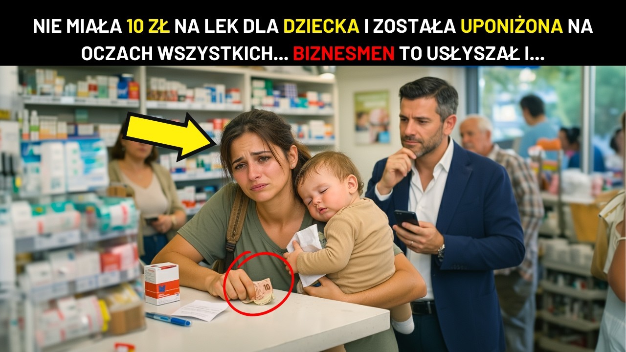 Nie miała 10 zł na lek dla dziecka i została UPONIŻONA na oczach wszystkich…Biznesmen to usłyszał i…