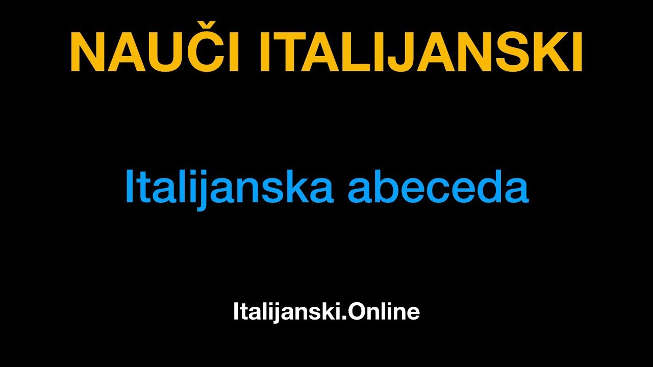Italijanski jezik 1: Abeceda na italjianskom - Italijanski.Online