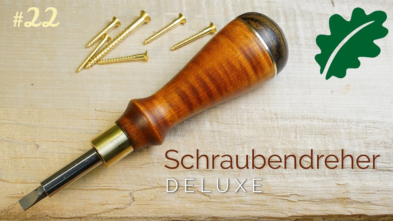 Deluxe Schraubendreher - edles Werkzeug selber bauen