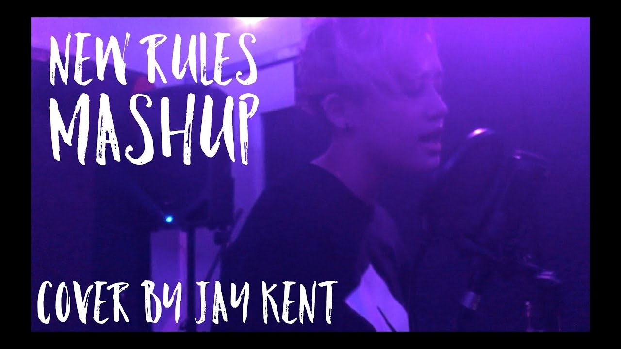 New Rules, Havana, and No Limit Mashup (Jay Kent Cover)