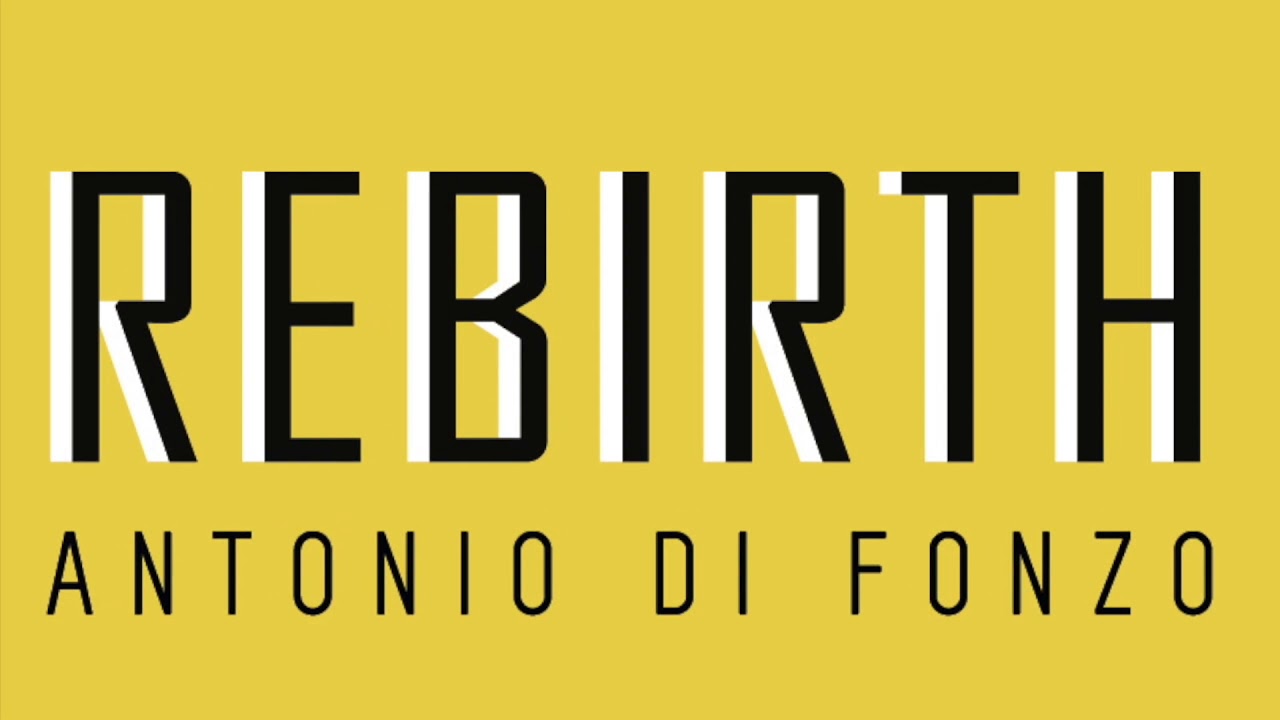 Antonio Di Fonzo: REBIRTH Officially Released