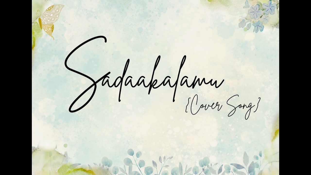 Sadaakalamu Netho Nenu [ cover song ]