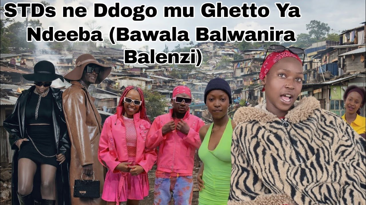 Bandoga lwa mulenzi, STDs mu Ghetto za Ndeeba (Maama Wange Asomba Bazungu) Abawala Betta lwa Balenzi
