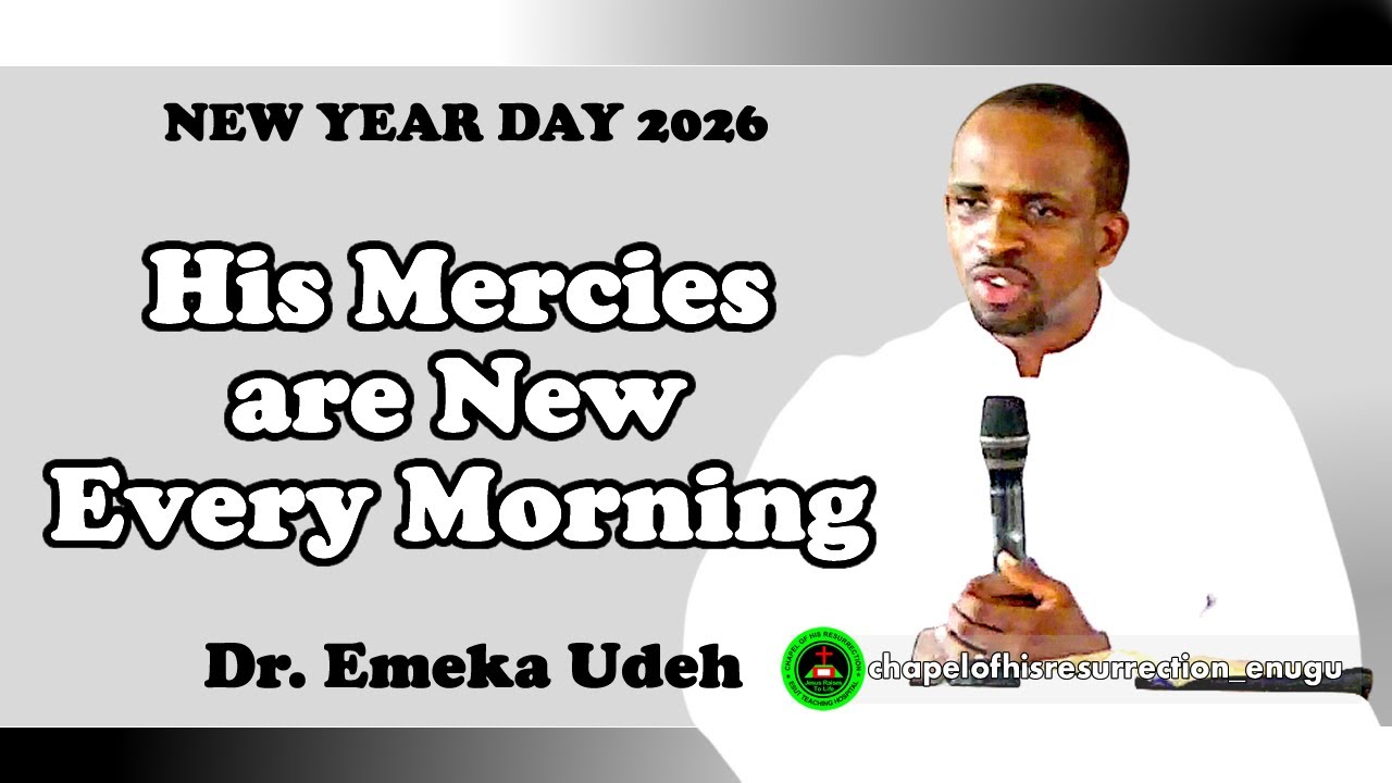 His Mercies are New Every Morning (Full Sermon) New Year Day | Dr. Emeka Udeh | COHREnugu 01-01-2026