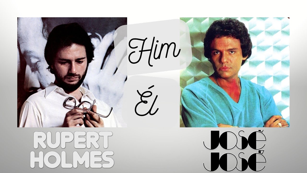 Him (Él) - José José  y Rupert Holmes(Official Audio)