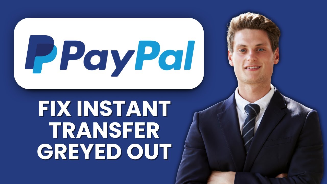 PayPal Instant Transfer Greyed Out &mdash; Fix ⚡ Enable Instant Transfers and Access Funds Fast
