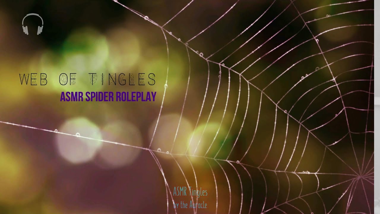 Web of Tingles [ASMR] ★ Spider Roleplay ★ [Binaural] [softly spoken]