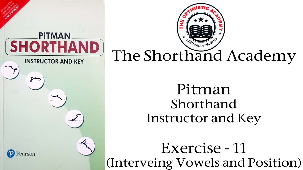 Pitman Exercise 11 (Intervening Vowels & Position) | The Shorthand Academy | The Optimistic Academy