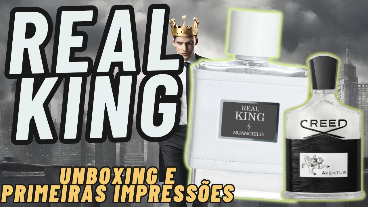 REAL KING - NUANCIELO - LANÇAMENTO INSPIRADO NO AVENTUS DA CREED - UNBOXING E PRIMEIRAS IMPRESSÕES