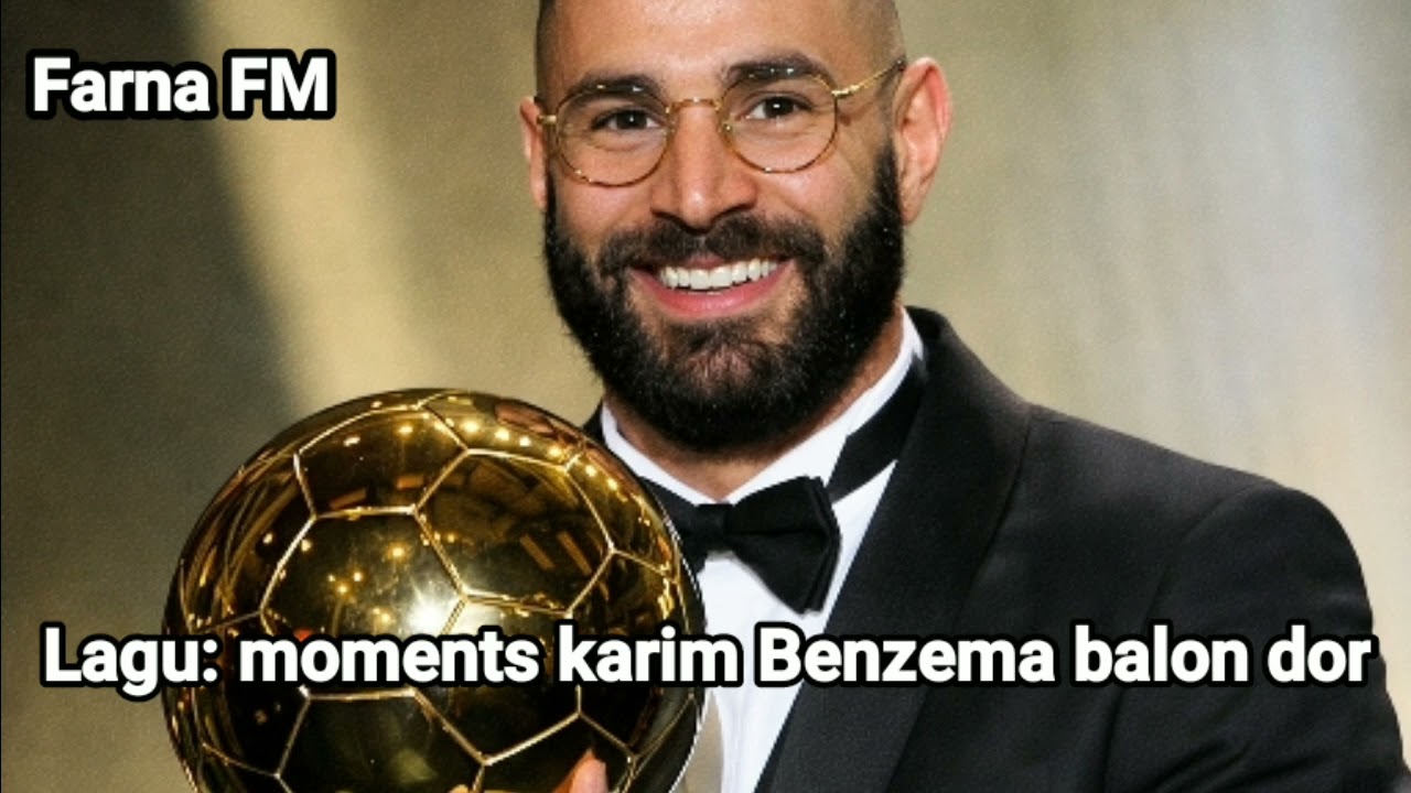 LAGU: MOMENTS KARIM BENZEMA RAIH BALON DOR 