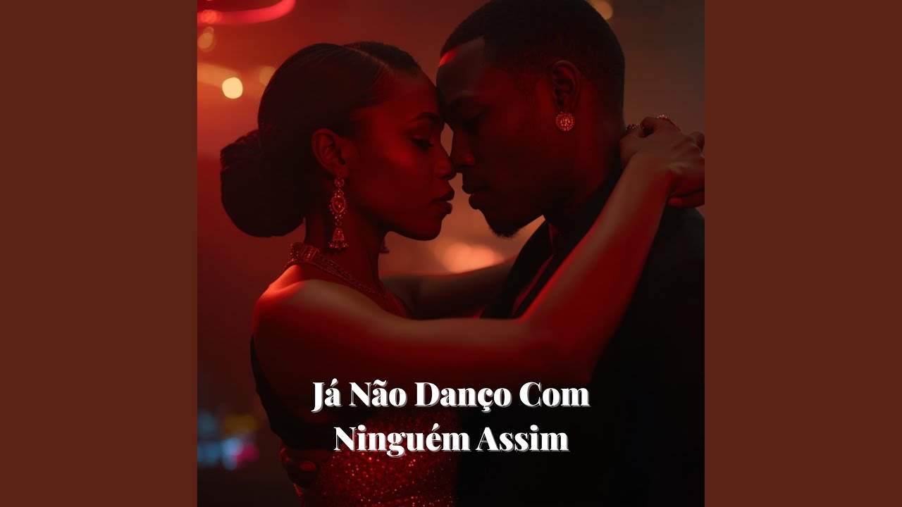 Já Não Danço Com Ninguém Assim