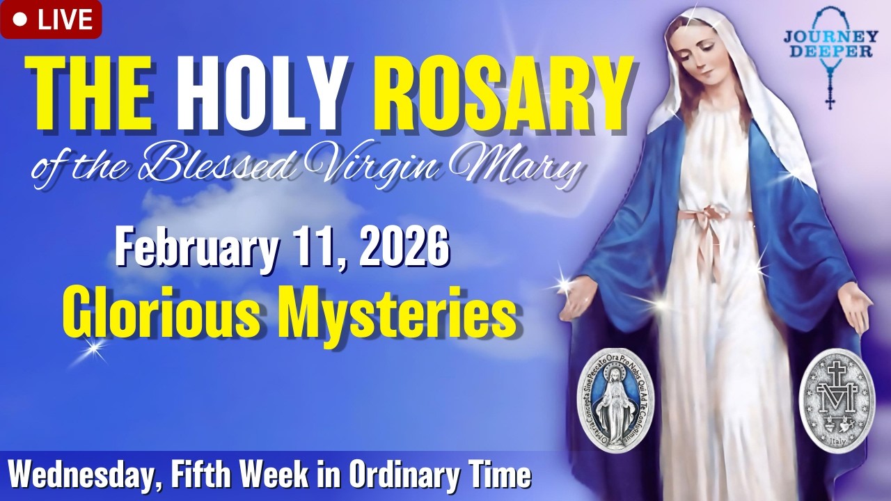 🔴 Rosary Wednesday Glorious Mysteries of the Rosary February 11, 2026 Praying together