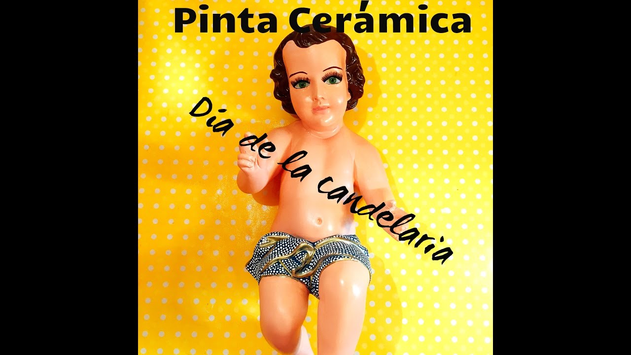 DIY pinta Ceramica niño Dios  día de la Candelaria paint ceramics