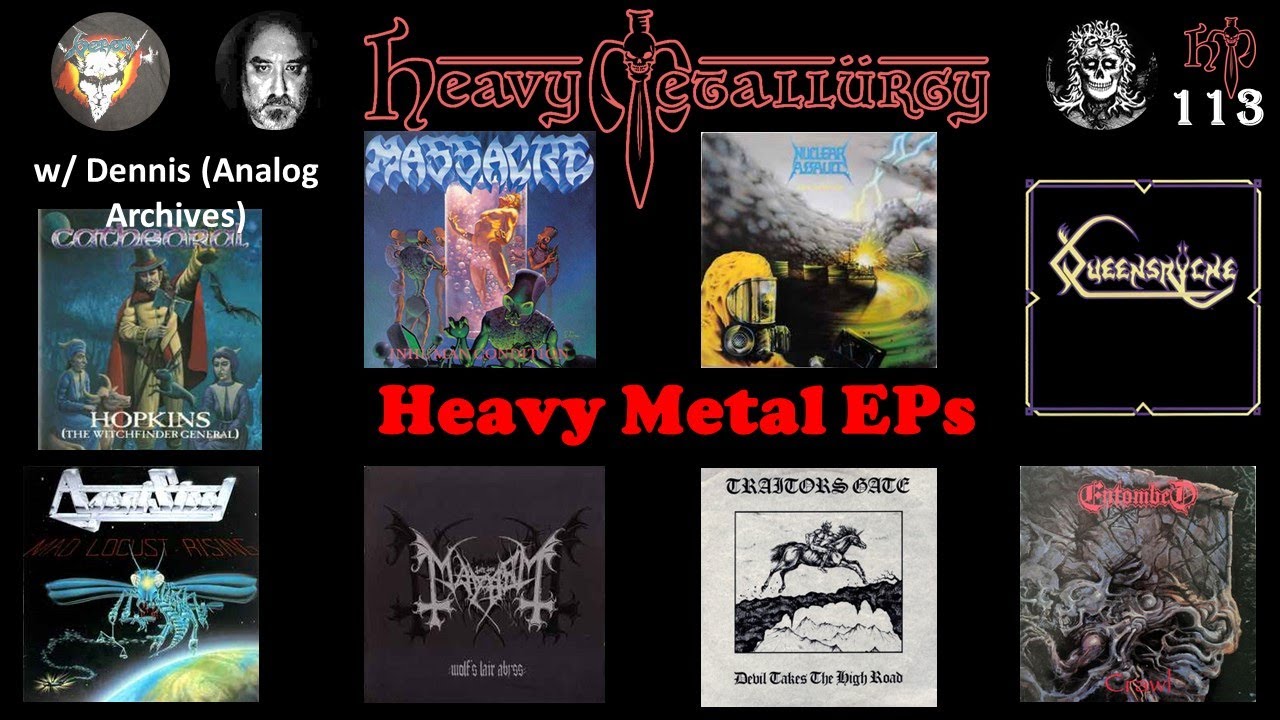 Heavy Metallurgy Presents: Episode #113- Heavy Metal EPs