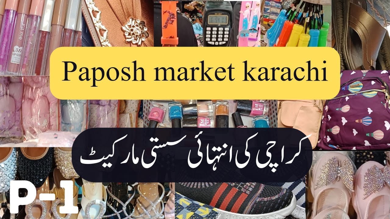 Paposh Market Karachi | affordable shopping bags,shoes,cosmetics,jewellery,newborn baby,clothes,toys