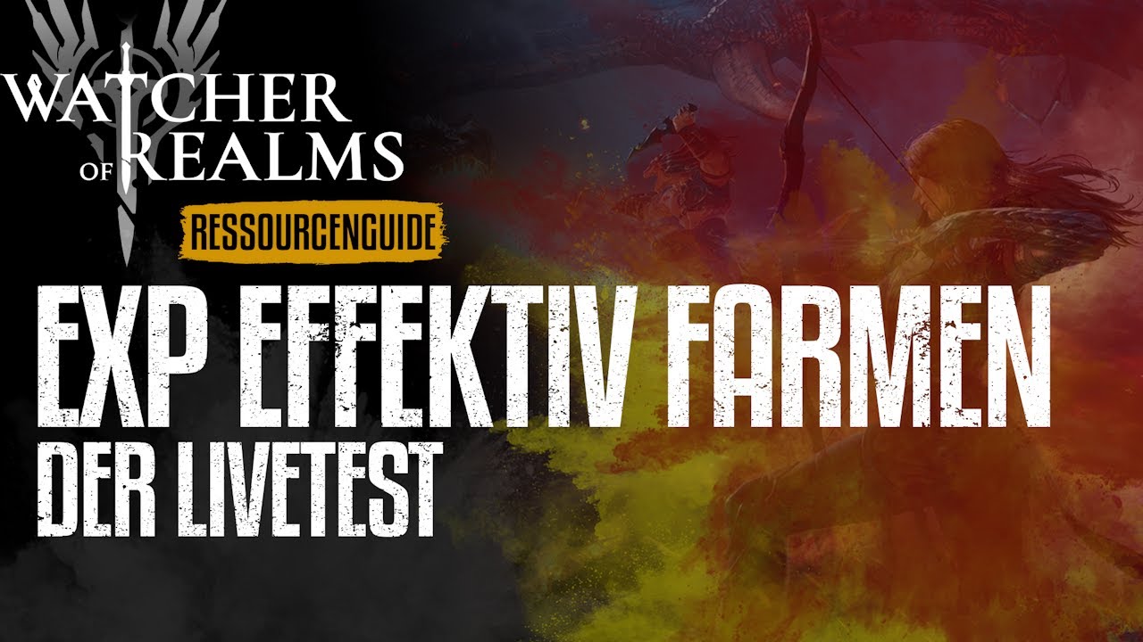 Watcher of Realms - EXP Effektiv farmen - Der Livetest - Überraschung ?
