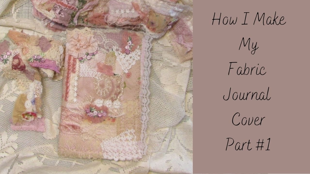 How I make My Fabric Journal Cover Part #1