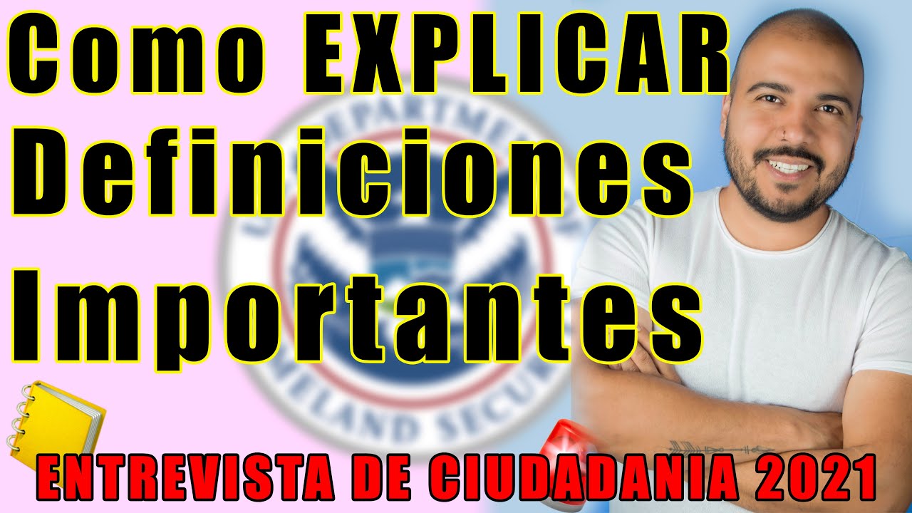 Definiciones importantes para tu entrevista de ciudadan&iacute;a americana 2021 🚨 COMO EXPLICARLAS 🚨🇺🇸🇺🇸