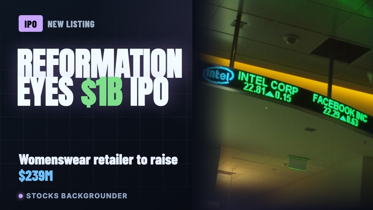 Reformation планирует оценку в $1 млрд в ходе IPO в США, проверяя аппетиты рынка | 20 июля 2026 г.