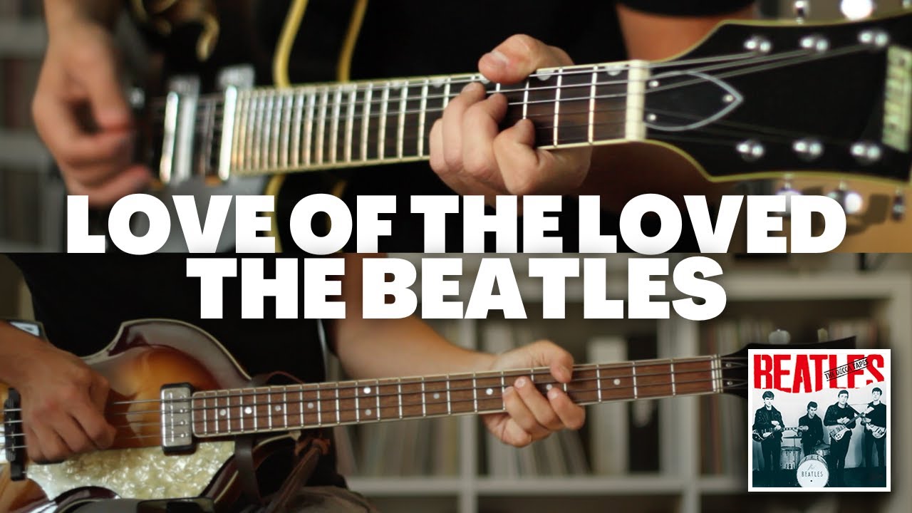 Love Of The Loved - The Beatles (Decca Audition) [Cover] [Recreation]