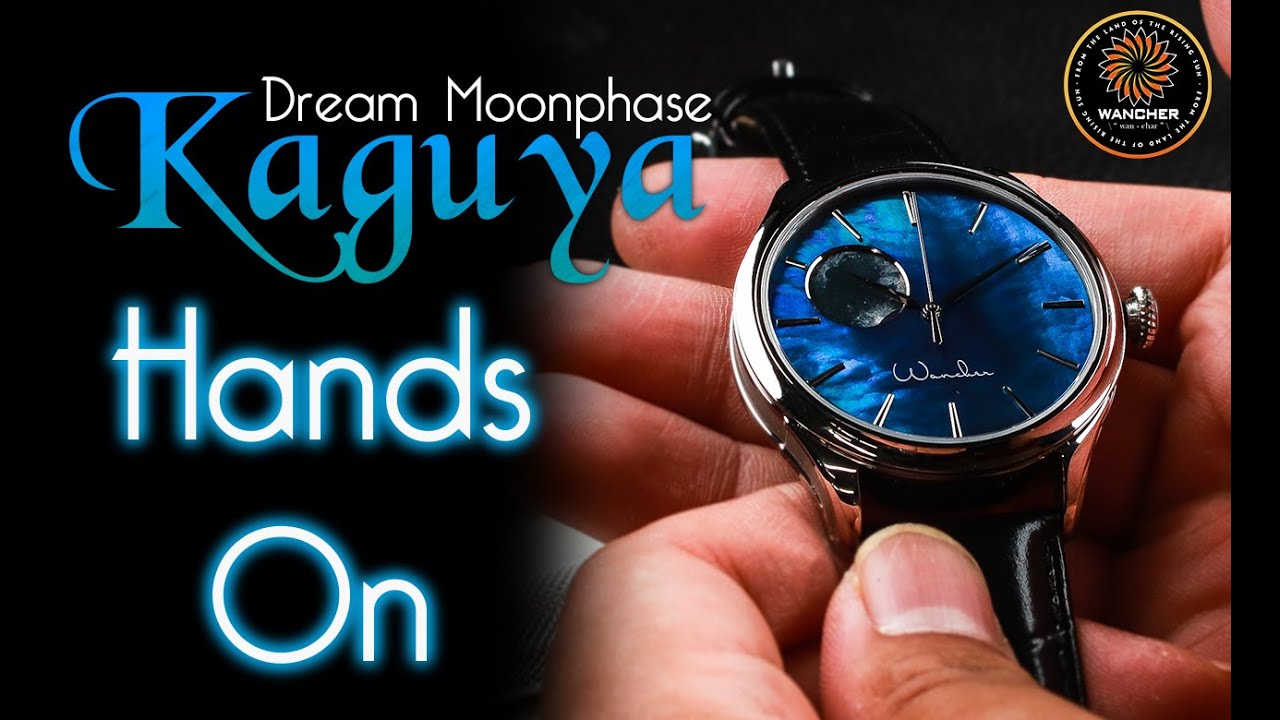 HANDS ON- NEW Wancher Watch's Dream Moon Phase Kaguya Watch
