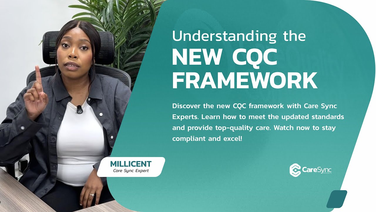 Mastering the New CQC Inspection Framework: A Complete Guide for Care Providers