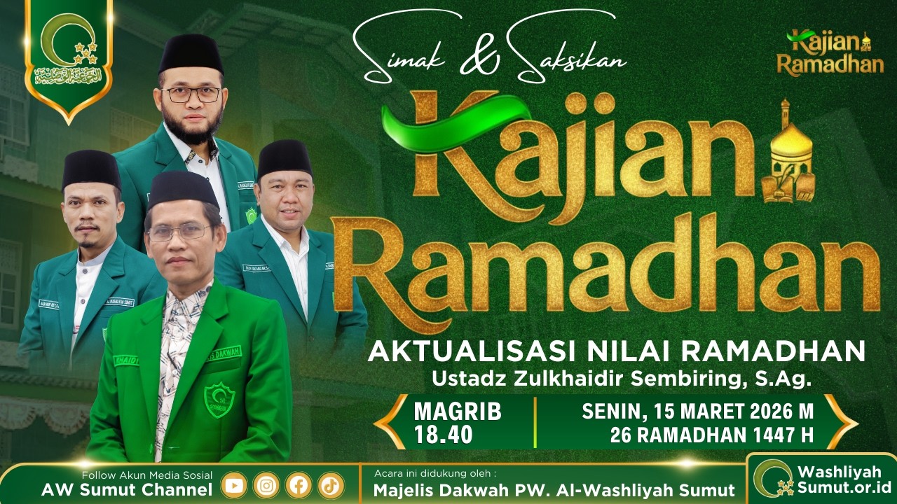AKTUALISASI NILAI RAMADHAN bersama Ustadz Zulkhaidir Sembiring, S.Ag.