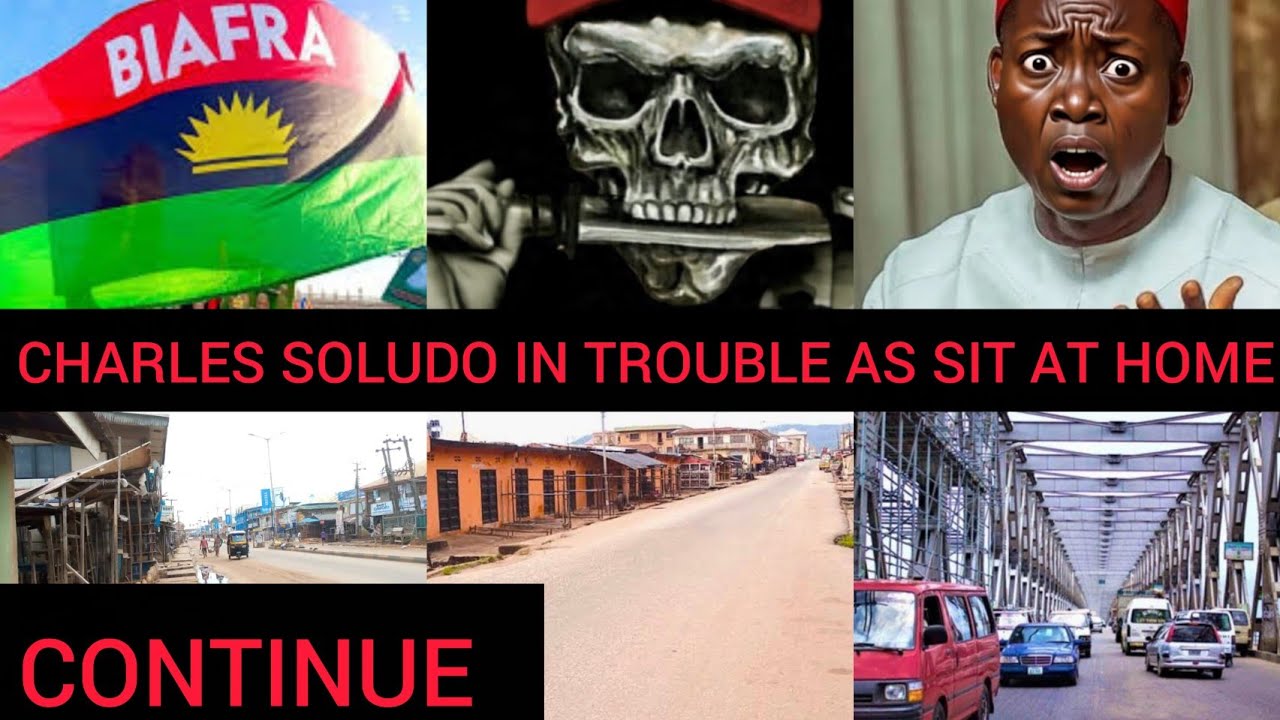 BIAFRA NEWS CHARLES SOLUDO FLEE AS SIT AT HOME IS BEYOND HIS CONTROL CONFIRMED BY 