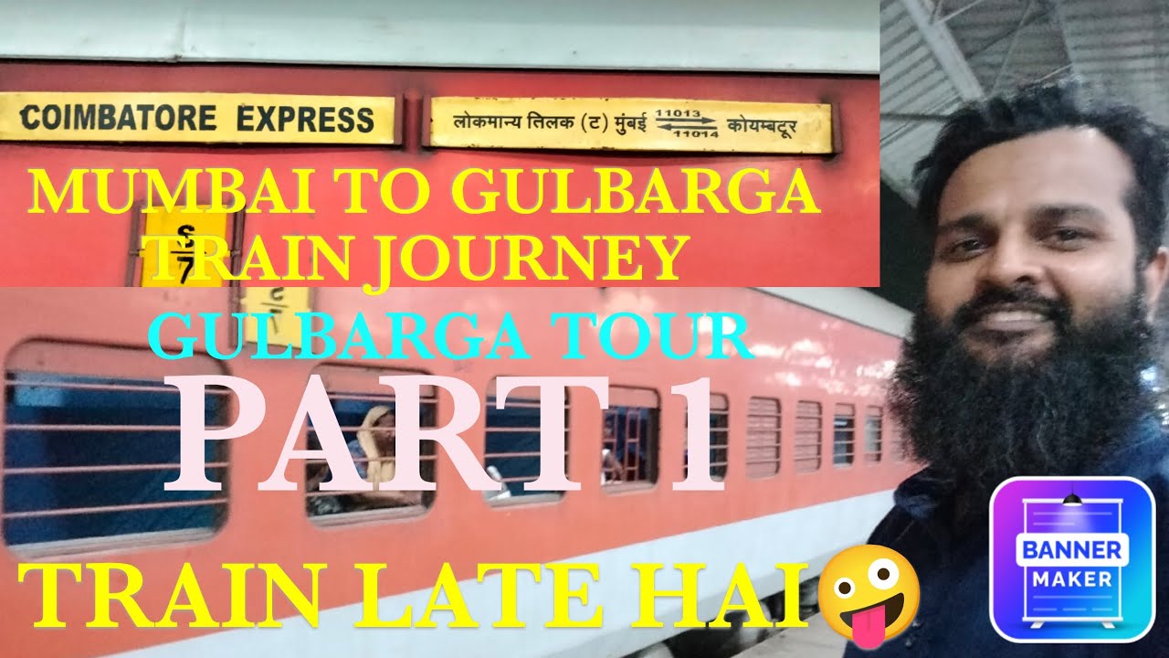 MUMBAI TO GULBARGA 🚂 TRAIN JOURNEY (TRAIN LATE HAI🤪🤪🤪🤪🚆🚆🤪)