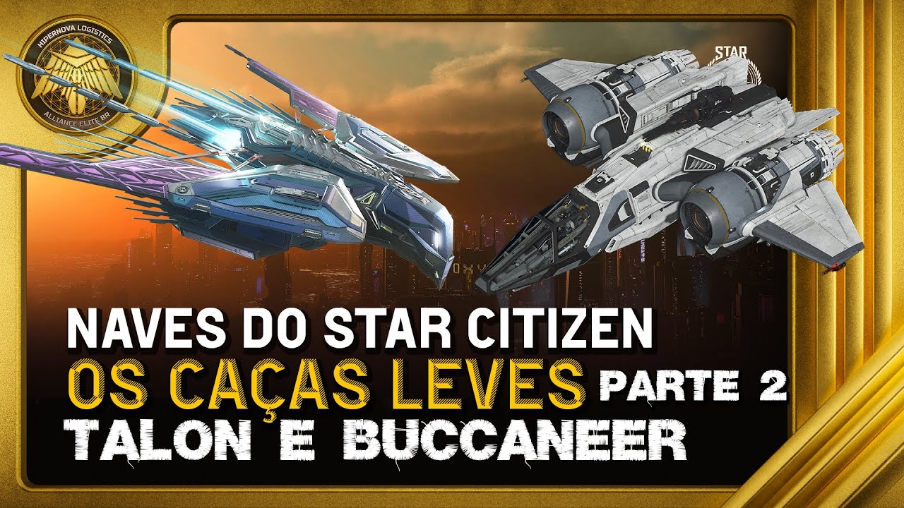 Caças Leves do Star Citizen [TALON E BUCCANEER, MENOS PROCURADOS MAIS MORTAIS A SEU JEITO]