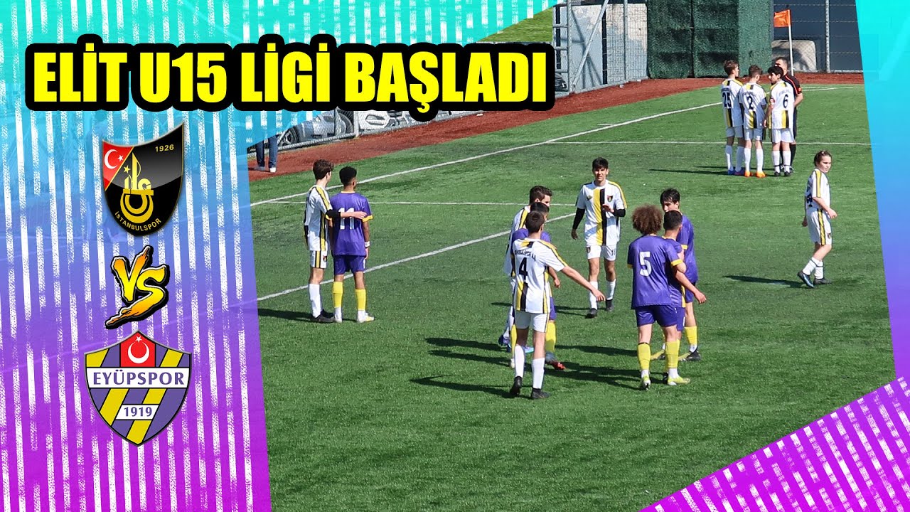 ELİT U15 LİGİ BAŞLADI İSTANBULSPOR - EYÜPSPOR MAÇ ÖZETİ