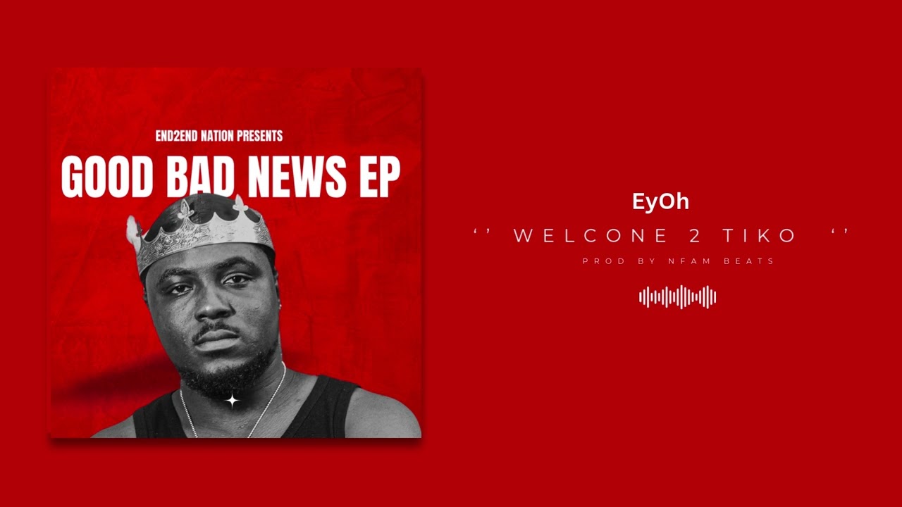 EyOh _-_ Welcome  TO Tiko { Official Audio }