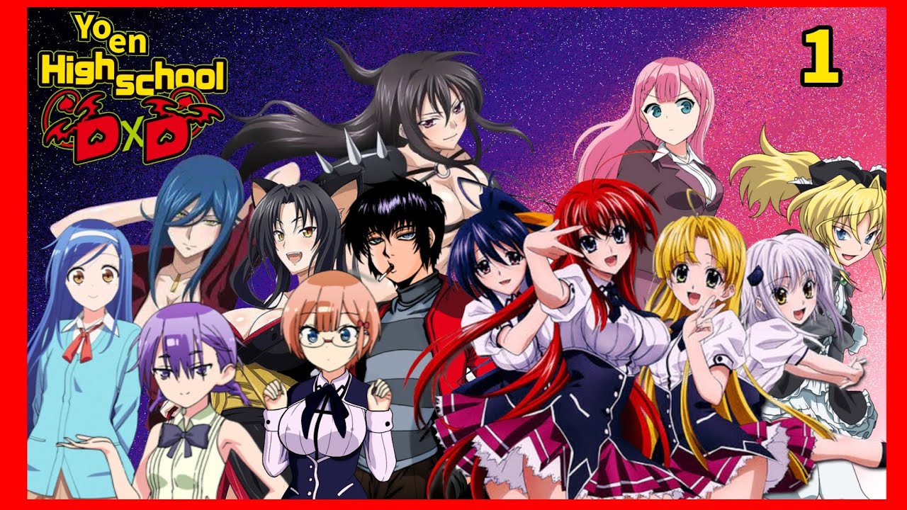 Yo en Highschool DxD Capítulo 1.