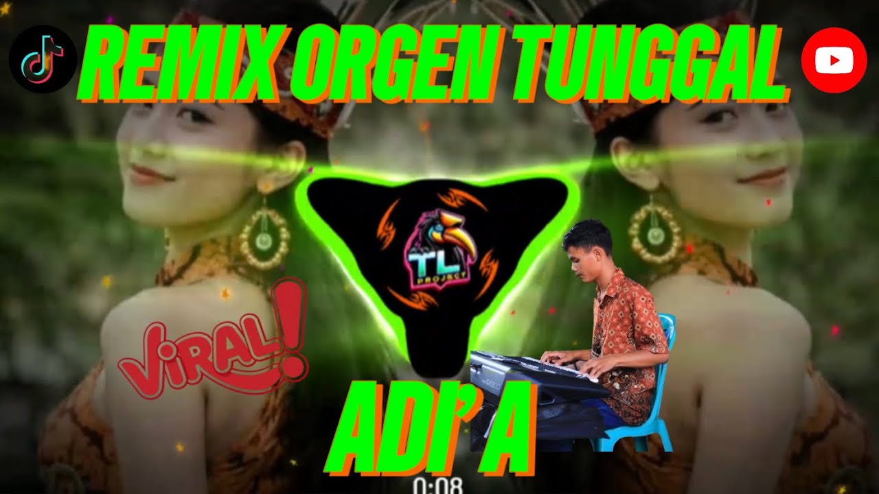 REMIX_ADI’A‼️|| Cover TL PROJECT || ORGEN TUNGGAL || VIRAL TERBARU‼️