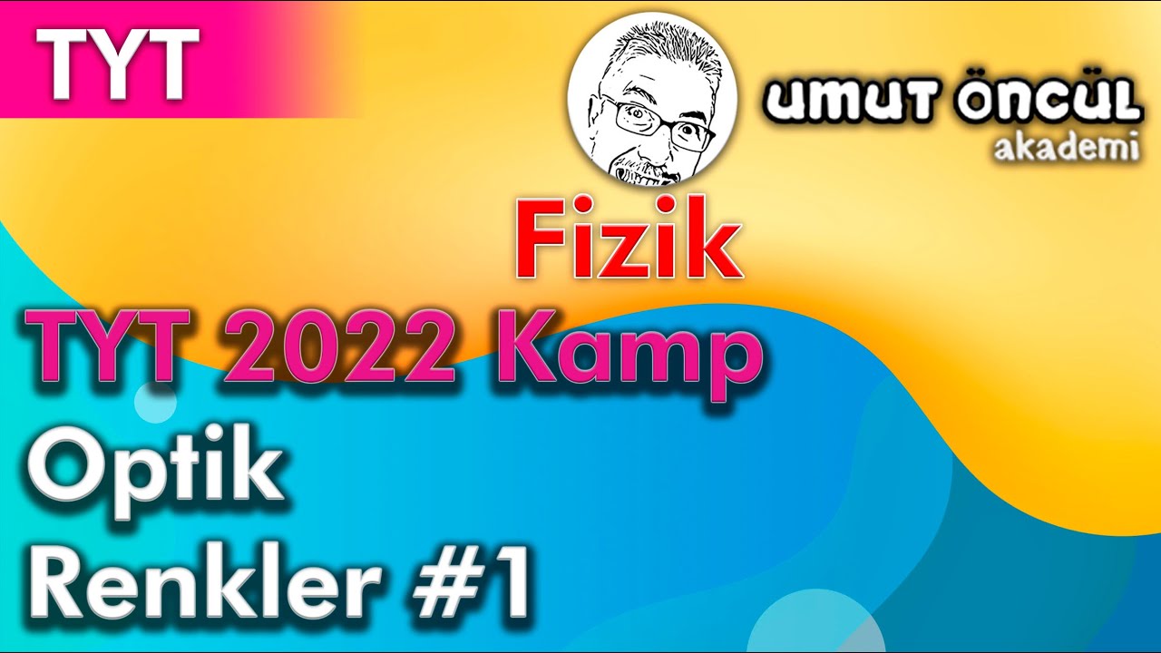 Fizik | TYT | TYT 2022 Kamp | Optik | Renkler #1