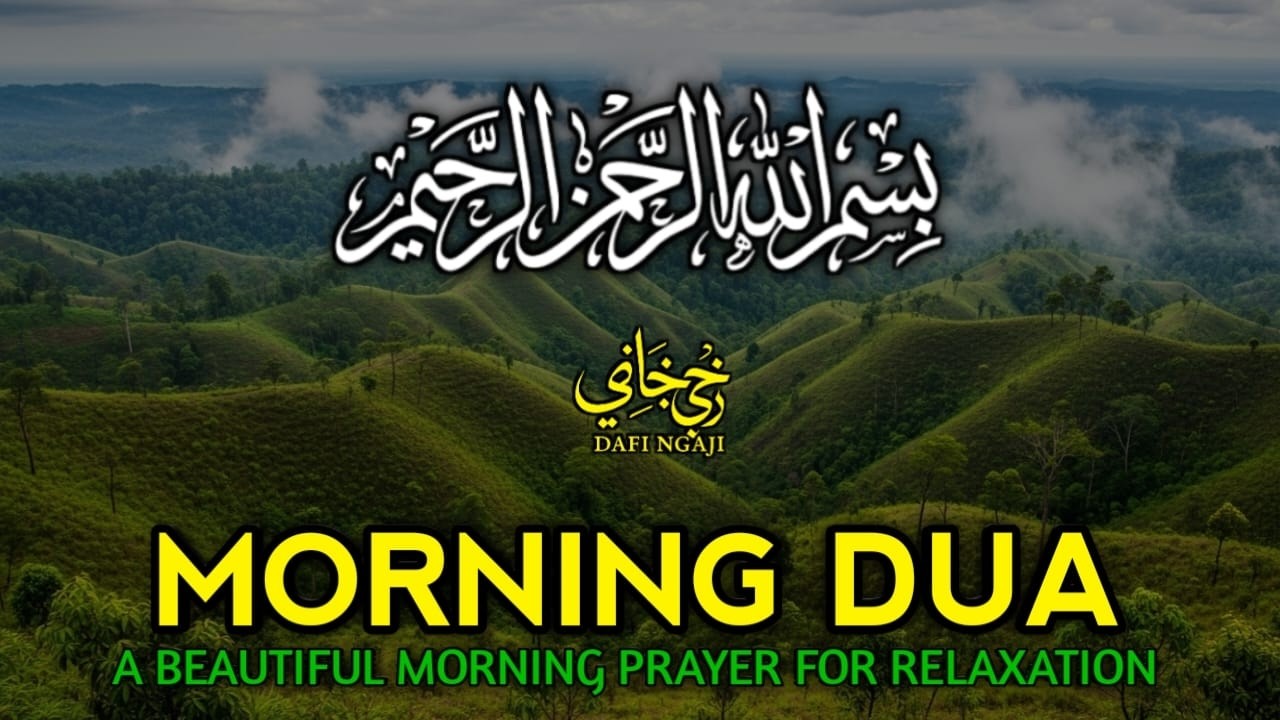 Morning Dua  SURAH AL-QUR'AN, ARABIC AND ENGLISH أذكار الصباح كاملة بدقة عالية بصوت عمر هشام العرب