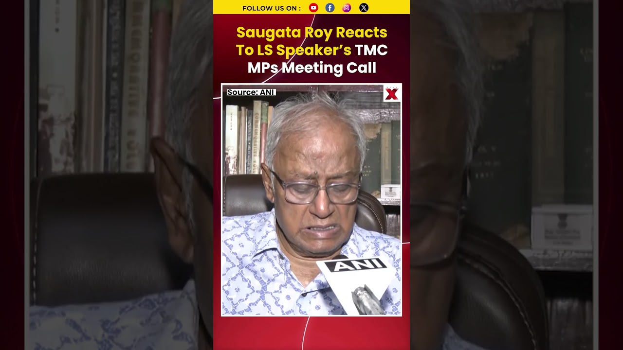 TMC MP Saugata Roy on LS speaker&rsquo;s meeting call to Mamata Banerjee-led TMC MPs