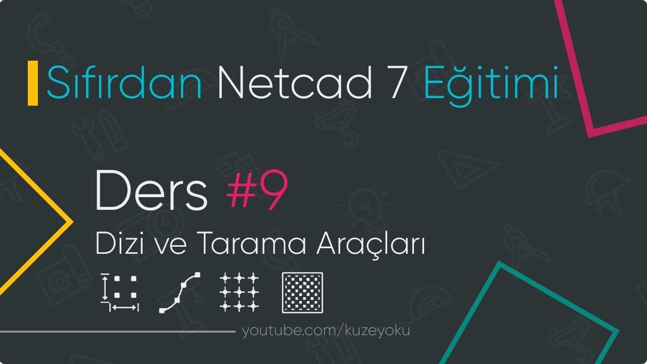 Sıfırdan Netcad 7 & 8 Eğitimi - # Ders 9 (Dizi ve Tarama Araçları)
