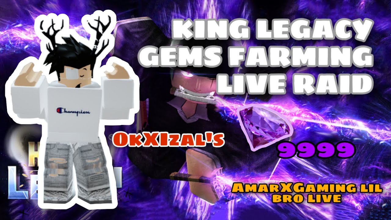 KING LEGACY ROBLOX GEMS FARMING RAID WITH VIEWERS.  OKXIZAL AMARXGAMING LIL BRO'S lIVE