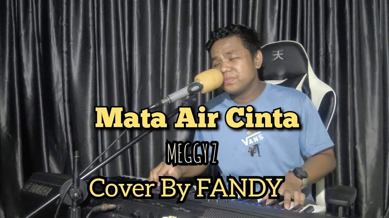 Mata Air Cinta_MEGGY Z Cover By FANDY