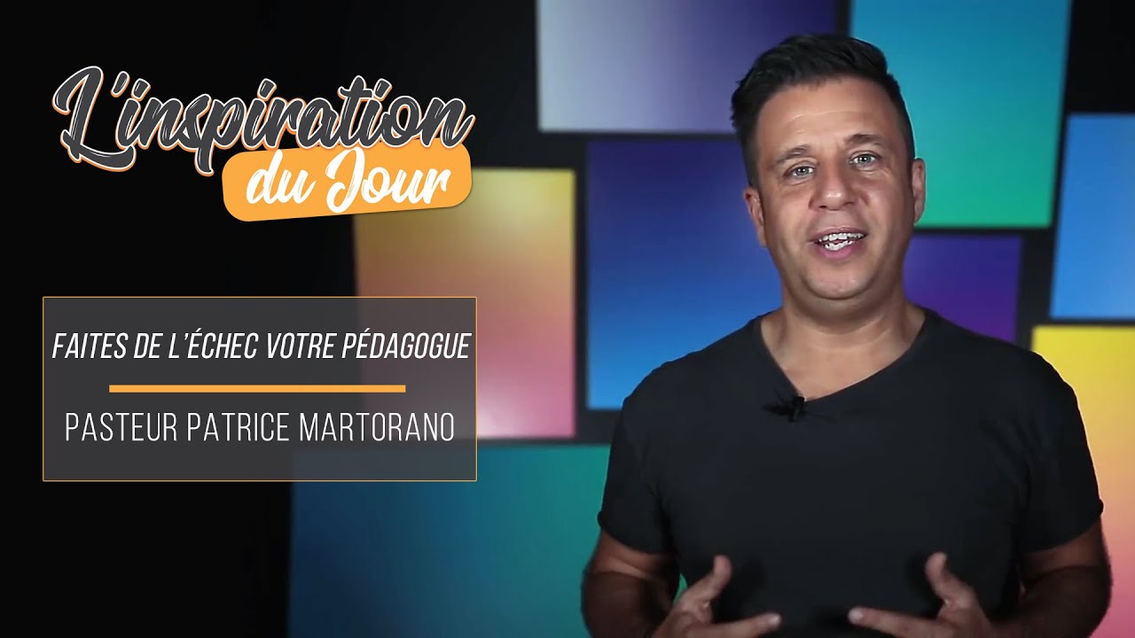 Faites de l'échec votre pédagogue - Patrice Martorano